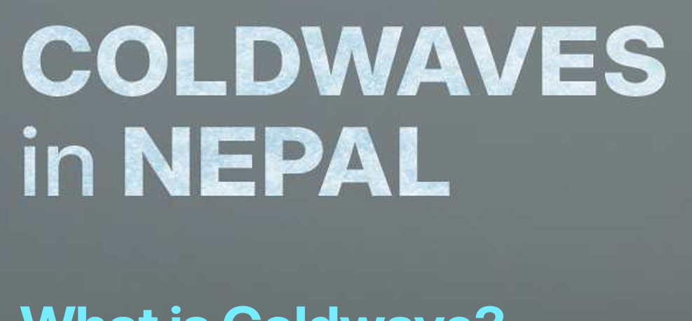 COLDWAVES  in NEPAL
